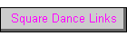 Square Dance Links